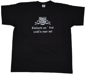 T-Shirt Deitsch un frei II